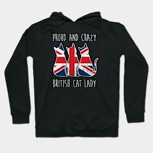 PROUD AND CRAZY BRITISH CAT LADY Hoodie